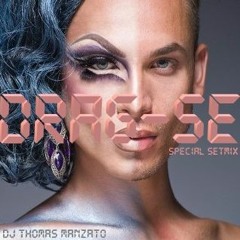 DRAG-SE (Thomas Manzato Special Set Mix)