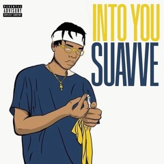 Suavve - Into You