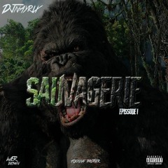 Dj NèyRiix - Sauvagerie Eps.1