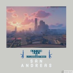 SAN ANDREAS(ft.lilskeetah!)