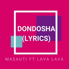 Masauti Ft Lava Lava - Dondosha | LYRICAL LYRICS