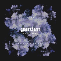 Garden (feat. Khione & Jakean)