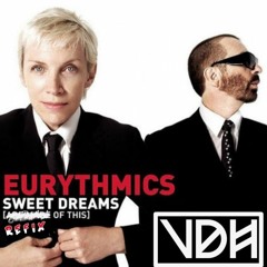 Eurythmics - Sweet Dreams (VDH Tech House Refix Bootleg)[FREE DOWNLOAD]