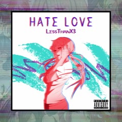 Hate Love (Prod. Tsurreal x luvcrtny)
