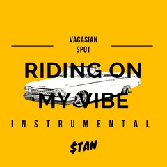 Riding On My Vibe (prod.Vacasian)