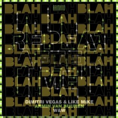 Armin van buuren X DVLM X W&W - Ready to rave vs Repeat after me vs Blah Blah Blah ( NH mashup)