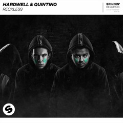 Hardwell & Quintino - Reckless [OUT NOW]