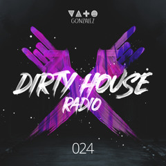 Dirty House Radio #024