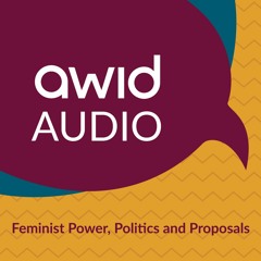 AWID Audio - Feminist Power, Politics and Proposals