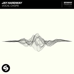 Jay Hardway - Vocal Chops [OUT NOW]