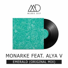 Monarke Feat. Alya V - Emerald (Original Mix) [Free Download]