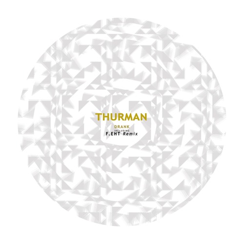 Thurman - You Drank (F.eht Remix)