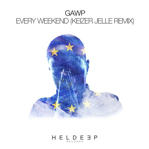 GAWP - Every Weekend (Keizer Jelle Remix) [OUT NOW]