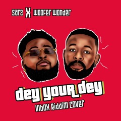 DEY Your DEY { Inbox Riddim Cover }