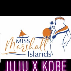 Miss Marshall Island (JuJu X KoBe) REMIX🌴