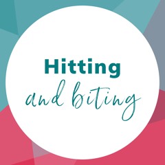 Episode 16: Hitting and Biting