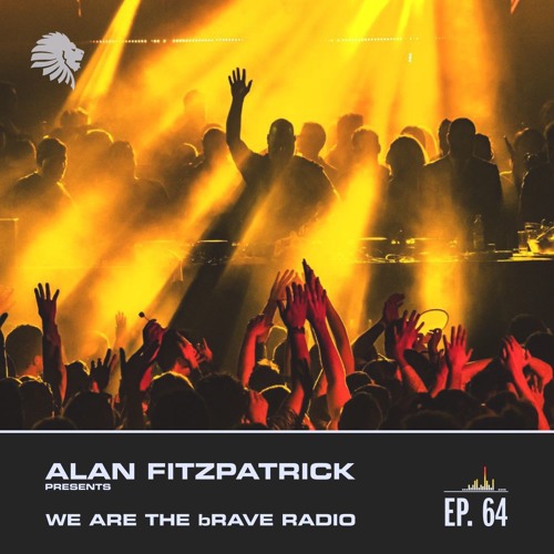 Stream We Are The Brave Radio 064 - Alan Fitzpatrick @ Teatro Teleton, Chile  - June 19 by Alan Fitzpatrick | Listen online for free on SoundCloud