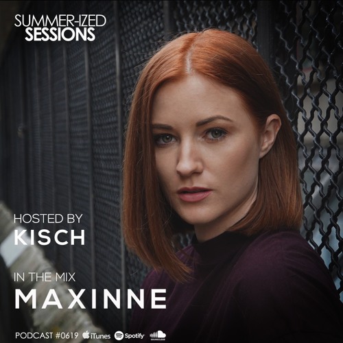Summer-ized Sessions Podcast 07/19 feat. Maxinne