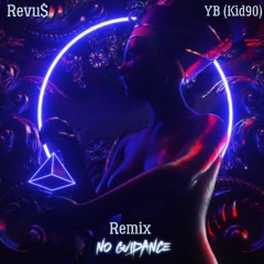 Revu$ Ft YB - No Guidance (Remix)