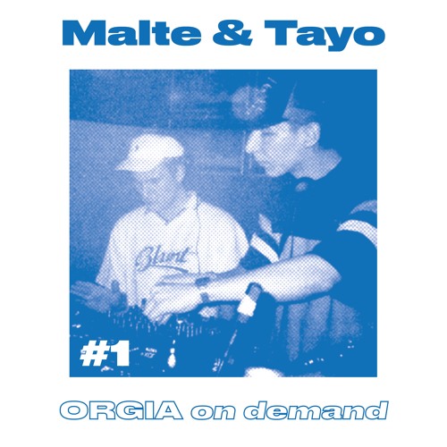 ORGIA on demand #1  - Malte & Tayo