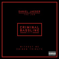 DOWNLOAD: Daniel Jaeger - The Job (Without Me Eminem Tribute)