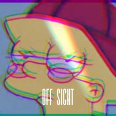 OFF SIGHT (prod. FORLORN)