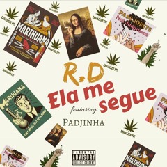 Ela Me Segue (Marijuana) Video Feat Padjinha