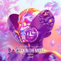 Lulleaux - Stuck In The Middle (feat. Elle Hollis) (Club Edit)