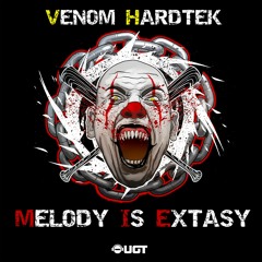 Venom Hardtek - Melody Is Extasy