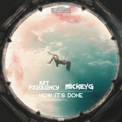 Art Frequency & MickeyG - How It's Done