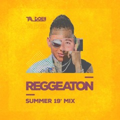 Reggeaton Summer 19' Mixtape By Dj Tal Doek