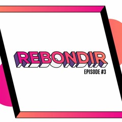 REBONDIR #3 - Ophélie Duvillard - "Le jour où j'ai décidé de me lancer dans un nouveau projet"