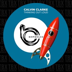 Premiere: Calvin Clarke - Thinking Out Loud [Bamboleo]