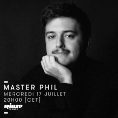 Rinse France - Master Phil - 17 Juillet 2019