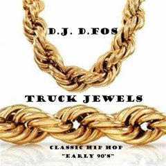 Truck Jewels:Classic 90s hip -hop