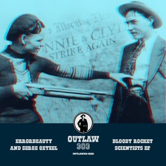 OUTLAW303-002D - Errorbeauty - Zvuked - Bloody Rocket Scientists EP - Outlaw 303