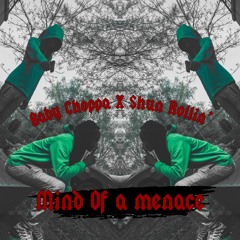Baby Choppa X Shun Rollin- Mind Of A Menace