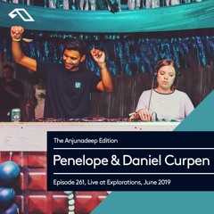 The Anjunadeep Edition 261 with Penelope & Daniel Curpen (Live at Explorations, June 2019)