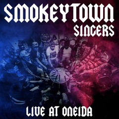 Smokeytown - LIVE at Oneida 1