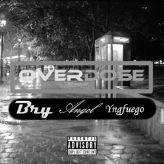 Overdose (Bry x Anqcl x Yngfuego) [Prod. Apes]