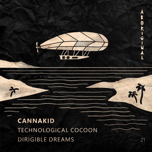 CannaKid - Technological Cocoon (Original Mix) [aboriginal]