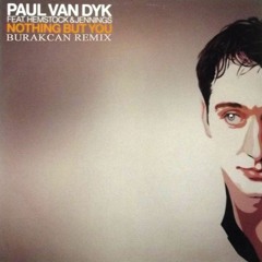 FREE DOWNLOAD: Paul Van Dyk - Nothing But You (Burakcan Remix)