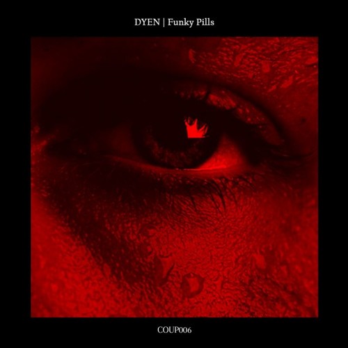 DYEN - Funky Pills [COUP006 | Premiere]