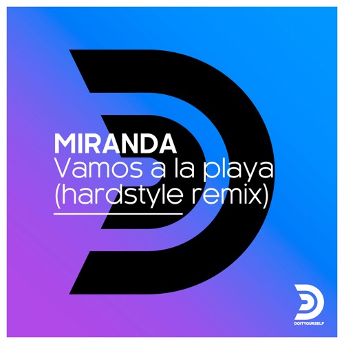Stream Miranda - Vamos a la playa (Harris & Ford remix) by DO IT YOURSELF |  Listen online for free on SoundCloud