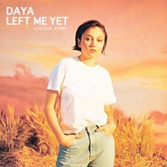 Daya - Left Me Yet (Lozoviy Remix)