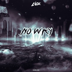 LICK - NO WAY