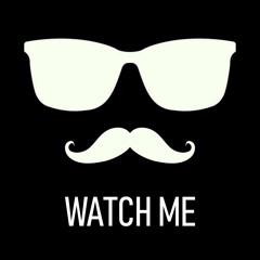 Watch Me