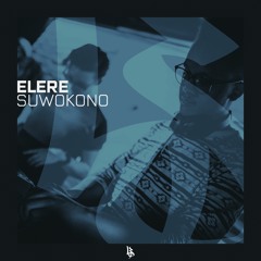 Elere - Suwokono [Free Download]