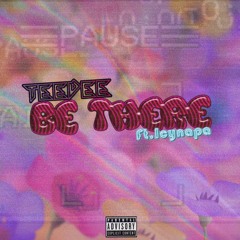 Be There ft. Icynapa (Prod. Bonx)