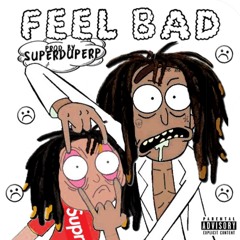 Feel Bad ft. Freshie (Prod. @superduperP_)